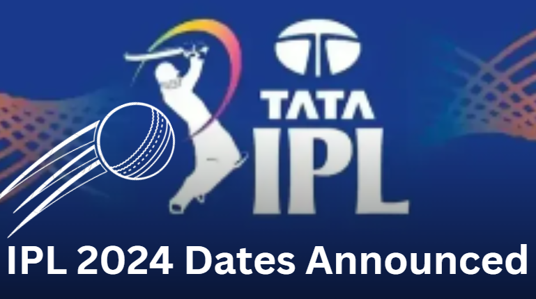 Most awaited IPL 2024 dates are announced